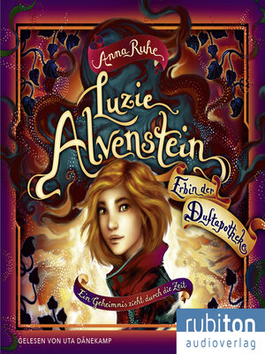 cover image of Luzie Alvenstein – Erbin der Duftapotheke (1). Ein Geheimnis zieht durch die Zeit